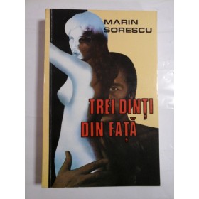  TREI  DINTI  DIN  FATA  -  MARIN  SORESCU